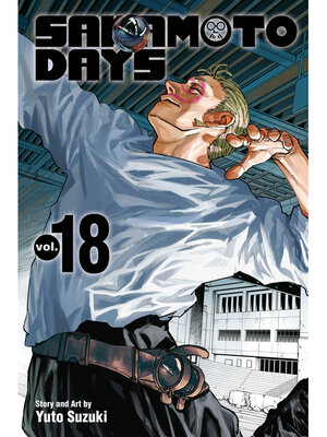 cover image of Sakamoto Days, Volume 18